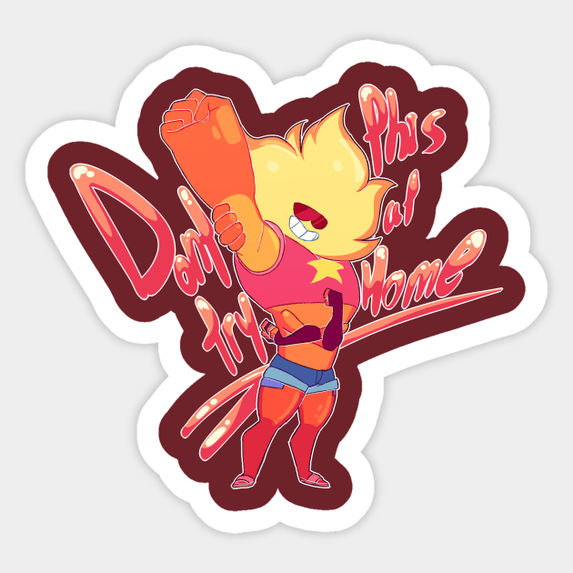 Don't Try This At Home! Sticker by jojacula